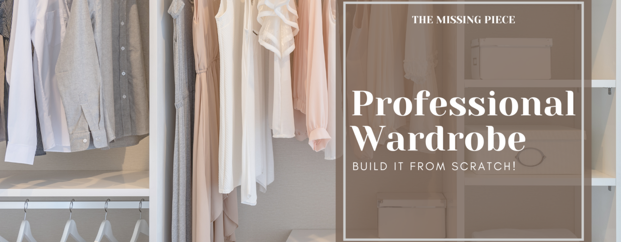 how to build your professional wardrobe