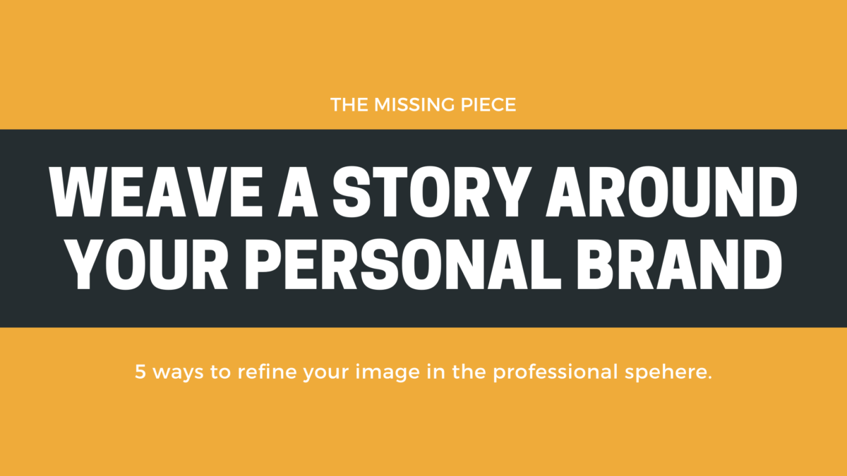 weave a story around your personal brand